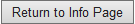12. Return to Info Page button