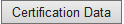 14. Certification Data button