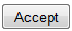 5. Accept (submit button)