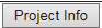 11. Project Info button