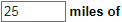 3. Located with Radius of (in miles)