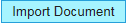 2. Import Document button