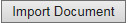 1. Import Document button