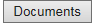 1. Documents button