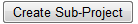 13. Create Sub-Project button
