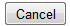 8. Cancel button