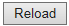 23. Reload button