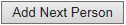 30. Add Next Person button