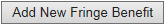 36. Add New Fringe Benefit button