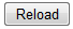 9. Reload button